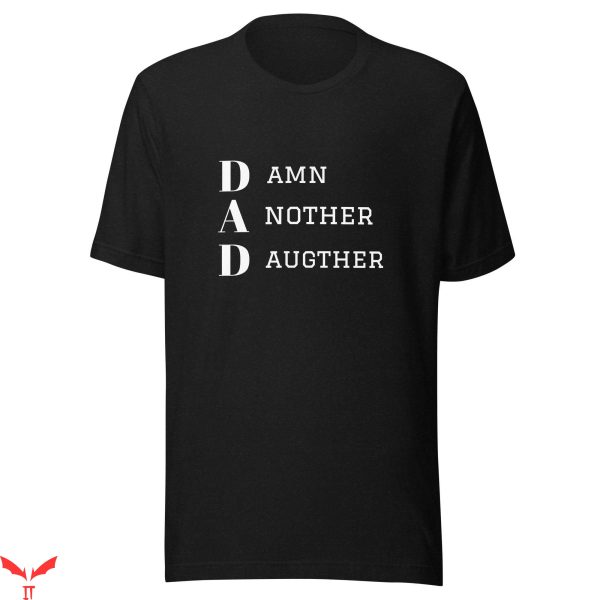Girl Dad T-Shirt Funny Girl Dad And Dad Jokes Shirt
