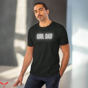 Girl Dad T-Shirt Girl Dad Glowy Artwork T-Shirt