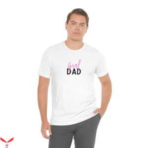 Girl Dad T-Shirt Girl Dad Jersey T-Shirt