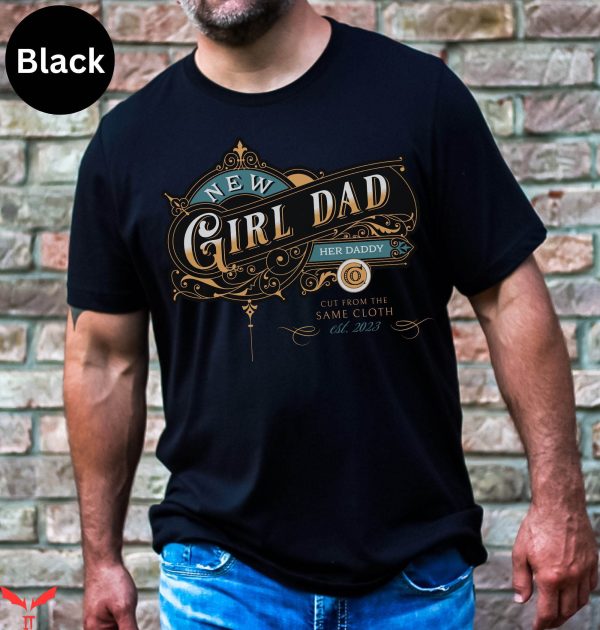 Girl Dad T-Shirt Girl Dad Shirt For Hospital Shirt