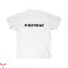 Girl Dad T-Shirt GirlDad Basic Artwork T-Shirt
