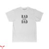 Girl Dad T-Shirt Rad Girl Dad Fathers T-shirt