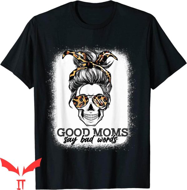 Good Moms Say Bad Words T-Shirt Messy Bun Leopard Bandana