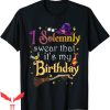 Harry Potter Birthday T-Shirt I Swear I Have Birthday