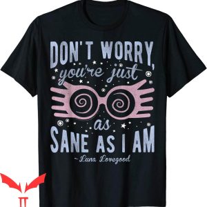 Harry Potter Birthday T-Shirt Luna Don't Worry You're Just