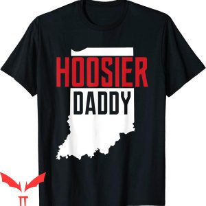Hoosier Daddy T-Shirt Indiana State Map Baskerball Cool Tee