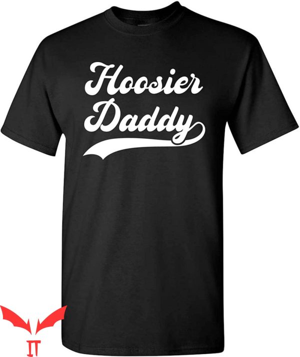 Hoosier Daddy T-Shirt Trendy Baksetball Matching Family Tee