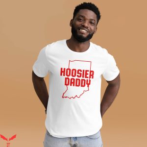 Hoosier Daddy T-Shirt Trendy Baskerball Indiana State Tee