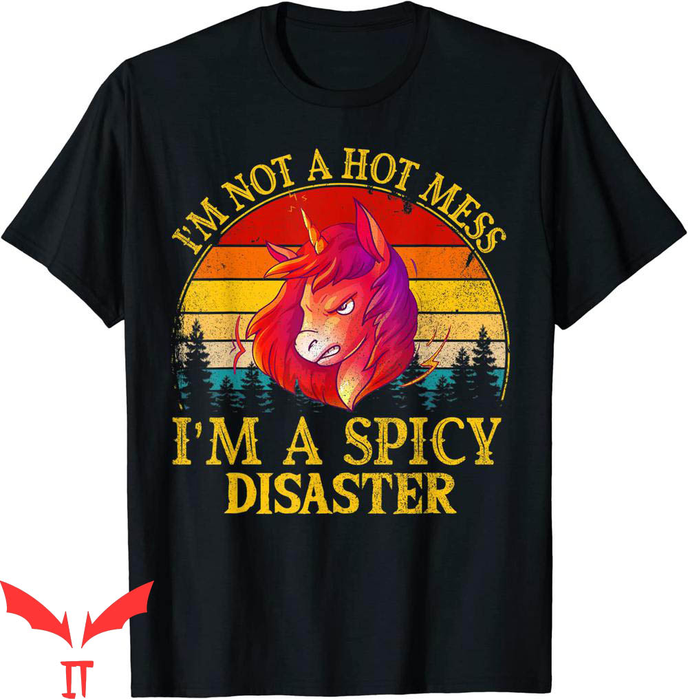 Hot Mess T-Shirt I'm Not A Hot Mess I'm A Spicy Disaster Tee Hot Mess T-Shirt I'm Not A Hot Mess I'm A Spicy Disaster Tee