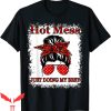 Hot Mess T-Shirt Just Doing My Best Messy Bun Mom