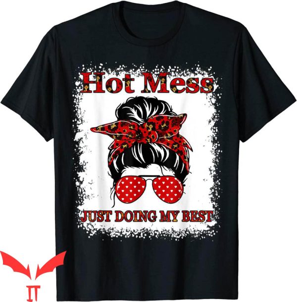 Hot Mess T-Shirt Just Doing My Best Messy Bun Mom