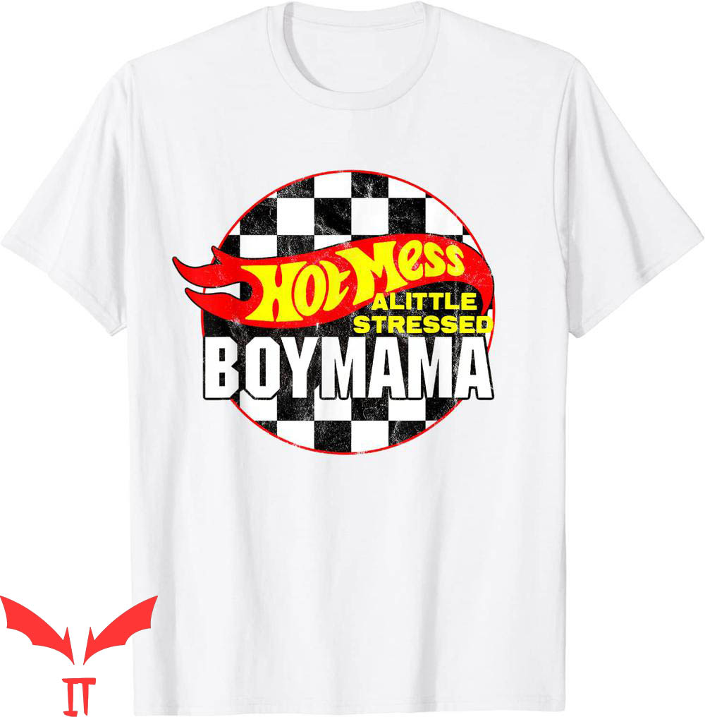 Hot Mess T-Shirt Little Stressed Boy Mama Racing Cars Hot Mess T-Shirt Little Stressed Boy Mama Racing Cars