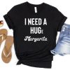 I Need A Huge Margarita T-Shirt