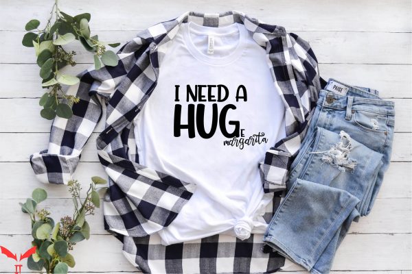 I Need A Huge Margarita T-Shirt Funny Drinking Party