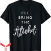 I’ll Bring The T-Shirt