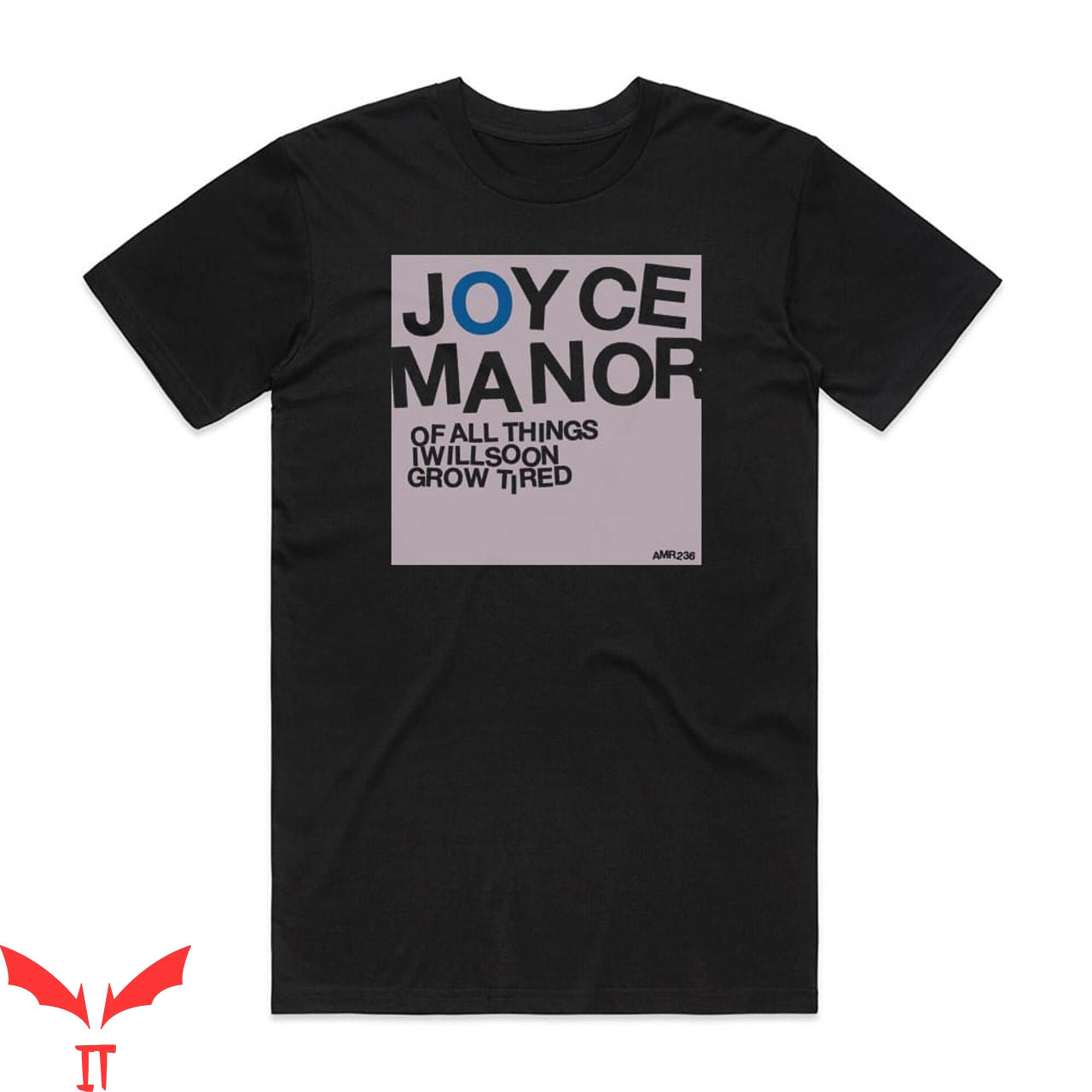 Joyce Manor T-Shirt Of All Things I Will Soon Grow Tired Joyce Manor T-Shirt Of All Things I Will Soon Grow Tired