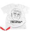 Larry David T-Shirt I Didn’t Want To Do A Stop And Chat