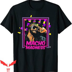 Macho Man Madness T-Shirt Wrestling Professional WWE