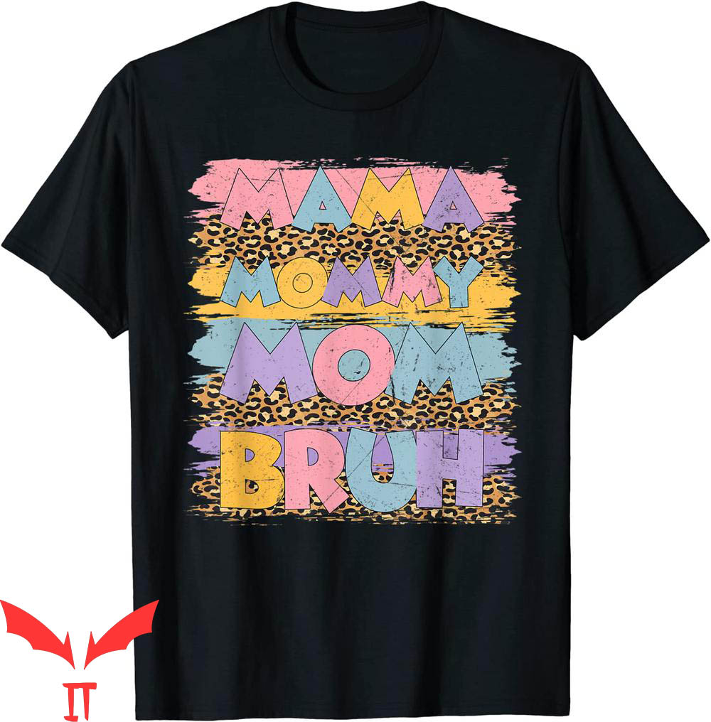 Mama Mommy Mom Bruh T-Shirt Funny Boy Mom Life Tee Shirt Mama Mommy Mom Bruh T-Shirt Funny Boy Mom Life Tee Shirt