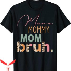 Mama Mommy Mom Bruh T-Shirt Funny Leopard Mama Mommy Mom