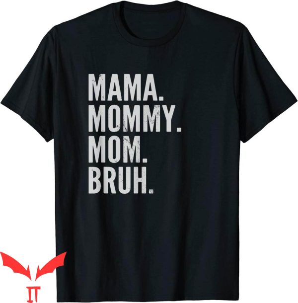 Mama Mommy Mom Bruh T-Shirt Mom Bruh Light Tee Shirt