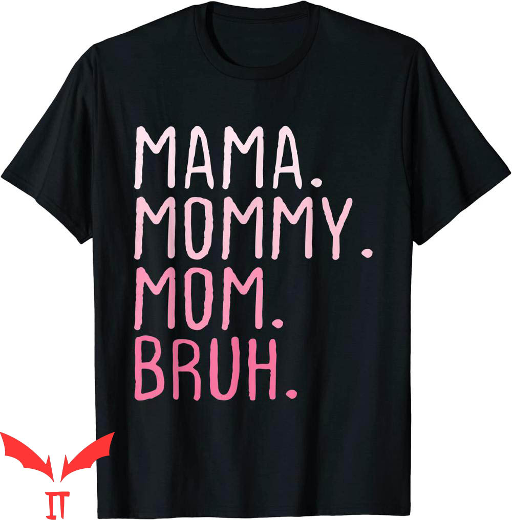 Mama Mommy Mom Bruh T-Shirt Mommy And Me Mom Funny Retro Mama Mommy Mom Bruh T-Shirt Mommy And Me Mom Funny Retro