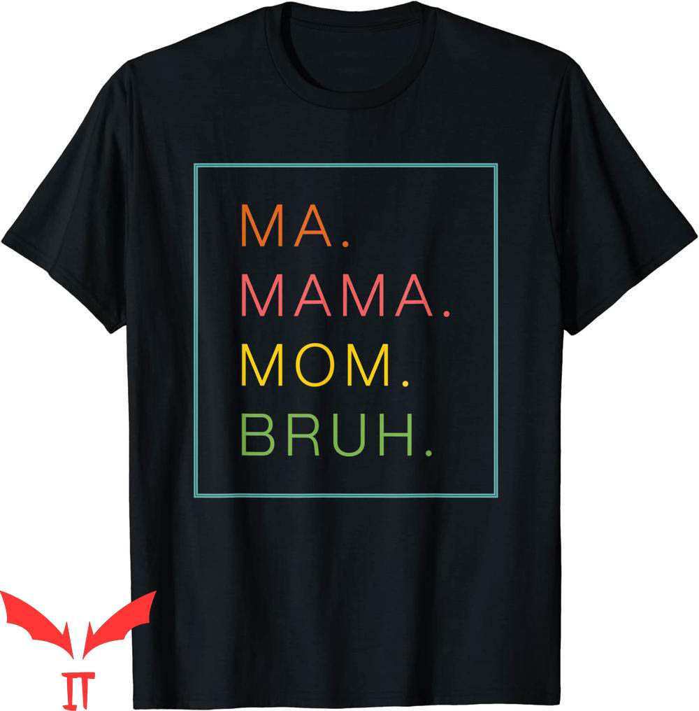 Mama Mommy Mom Bruh T-Shirt Retro Cute Mothers Day Tee Mama Mommy Mom Bruh T-Shirt Retro Cute Mothers Day Tee