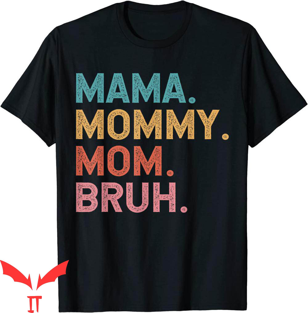 Mama Mommy Mom Bruh T-Shirt Retro Vintage Mother Mom Tee Mama Mommy Mom Bruh T-Shirt Retro Vintage Mother Mom Tee