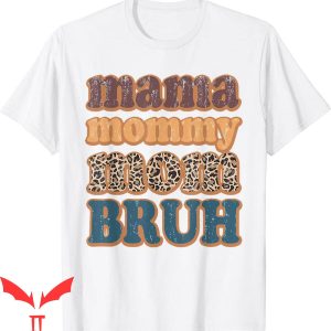 Mama Mommy Mom Bruh T-Shirt Vintage Leopard Mama Tee Shirt