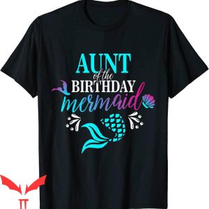 Mermaid Birthday T-Shirt Aunt Of The Birthday Mermaid