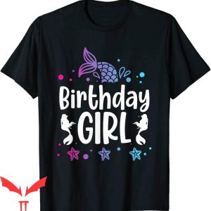 Mermaid Birthday T-Shirt Birthday Girl Funny Cute Tee Shirt
