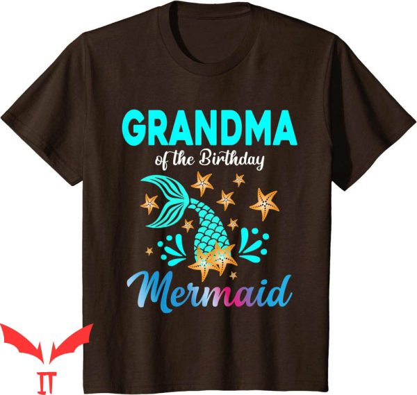 Mermaid Birthday T-Shirt Grandma Of The Birthday Party