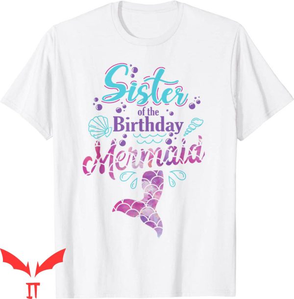 Mermaid Birthday T-Shirt Sister Of The Birthday Mermaid
