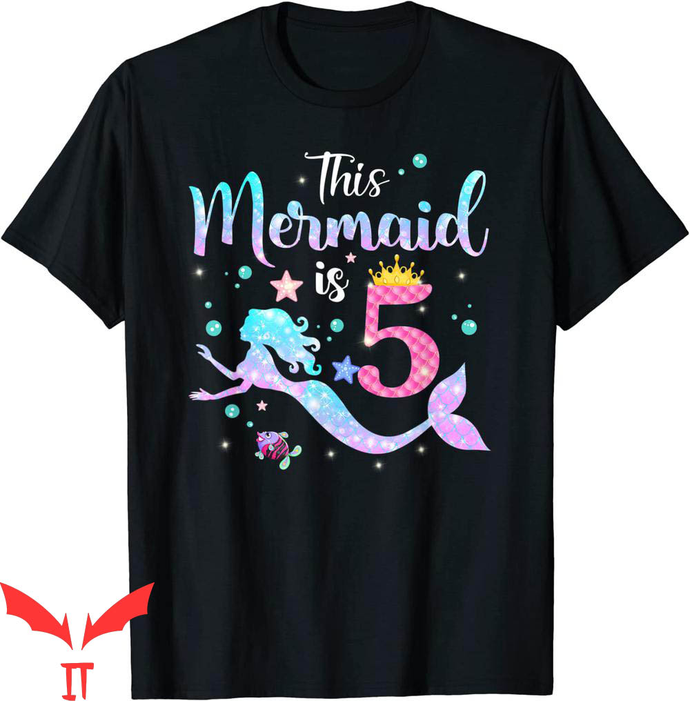 Mermaid Birthday T-Shirt This Mermaid Is 5 Years Old Tee