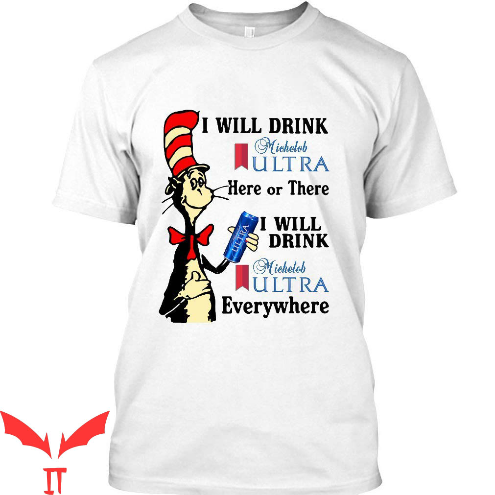 Michelob Ultra T-Shirt I Will Drink Here Or There Tee Shirt