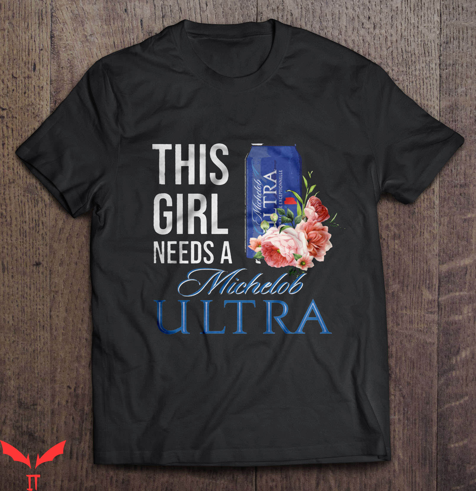 Michelob Ultra T-Shirt This Girl Needs A Beer Tee Shirt