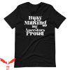 My Ancestor T-Shirt Trendy Quote Cool Classic Words Tee