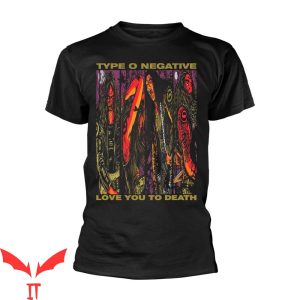 Peter Steele T-Shirt Type O Negative Love You To Death