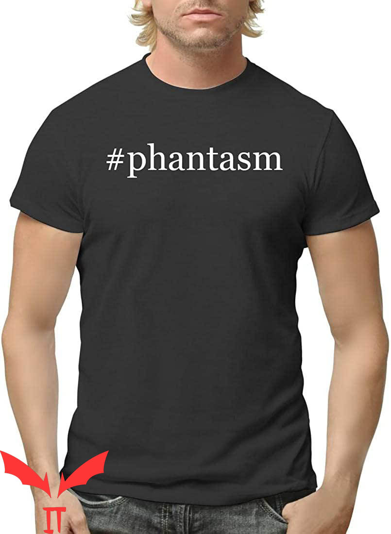 Phantasm T-Shirt Hashtag Science Horror Film Trendy Phantasm T-Shirt Hashtag Science Horror Film Trendy