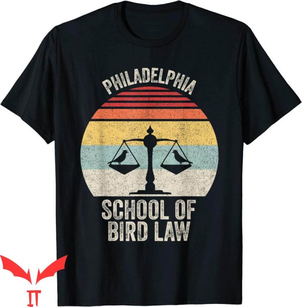 Philadelphia T-Shirt Vintage Retro School Of Bird Law Funny