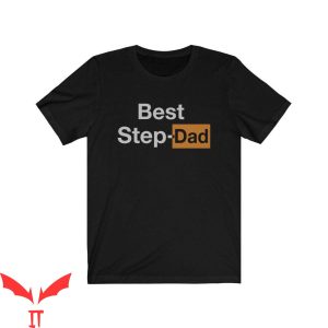 Porn Hub T-Shirt Best Step Dad Funny Parody Suggestive