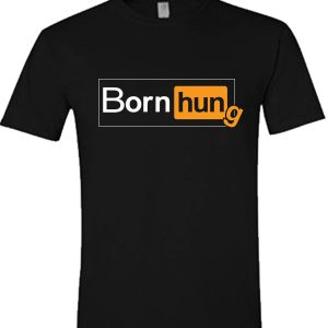 Porn Hub T-Shirt Born Hung Funny Trendy Adult Meme Tee
