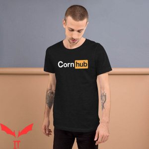 Porn Hub T-Shirt Corn Hub Nebraska Funny Adult Meme Tee