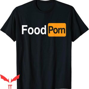 Porn Hub T-Shirt Food Porn Funny Food Lover Funny Tee