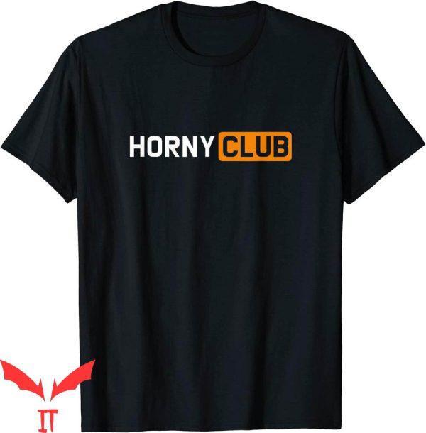 Porn Hub T-Shirt Horny Club Single Watching Funny Naughty