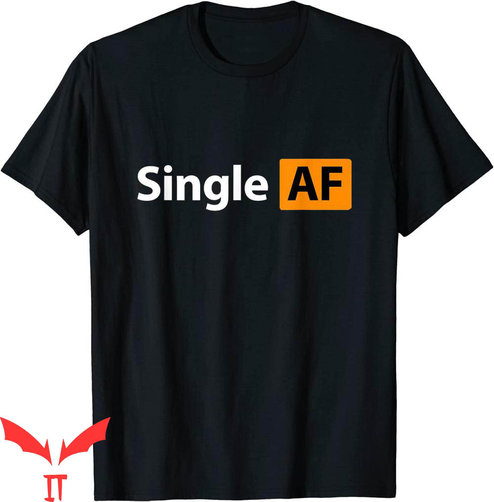 Porn Hub T-Shirt Single AF Fun Porn Adult Meme Tee