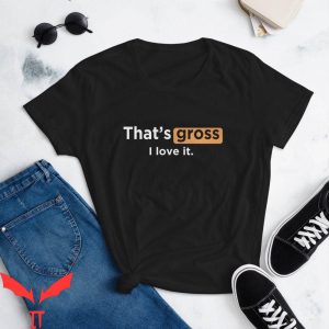 Porn Hub T-Shirt That’s Gross I Love It Funny Hub Font