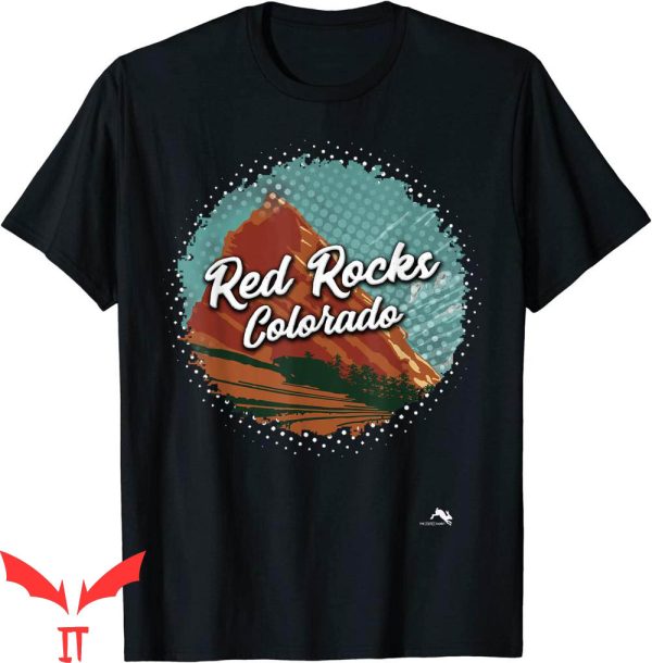 Red Rock T-Shirt Colorado Beautiful Natural Environment