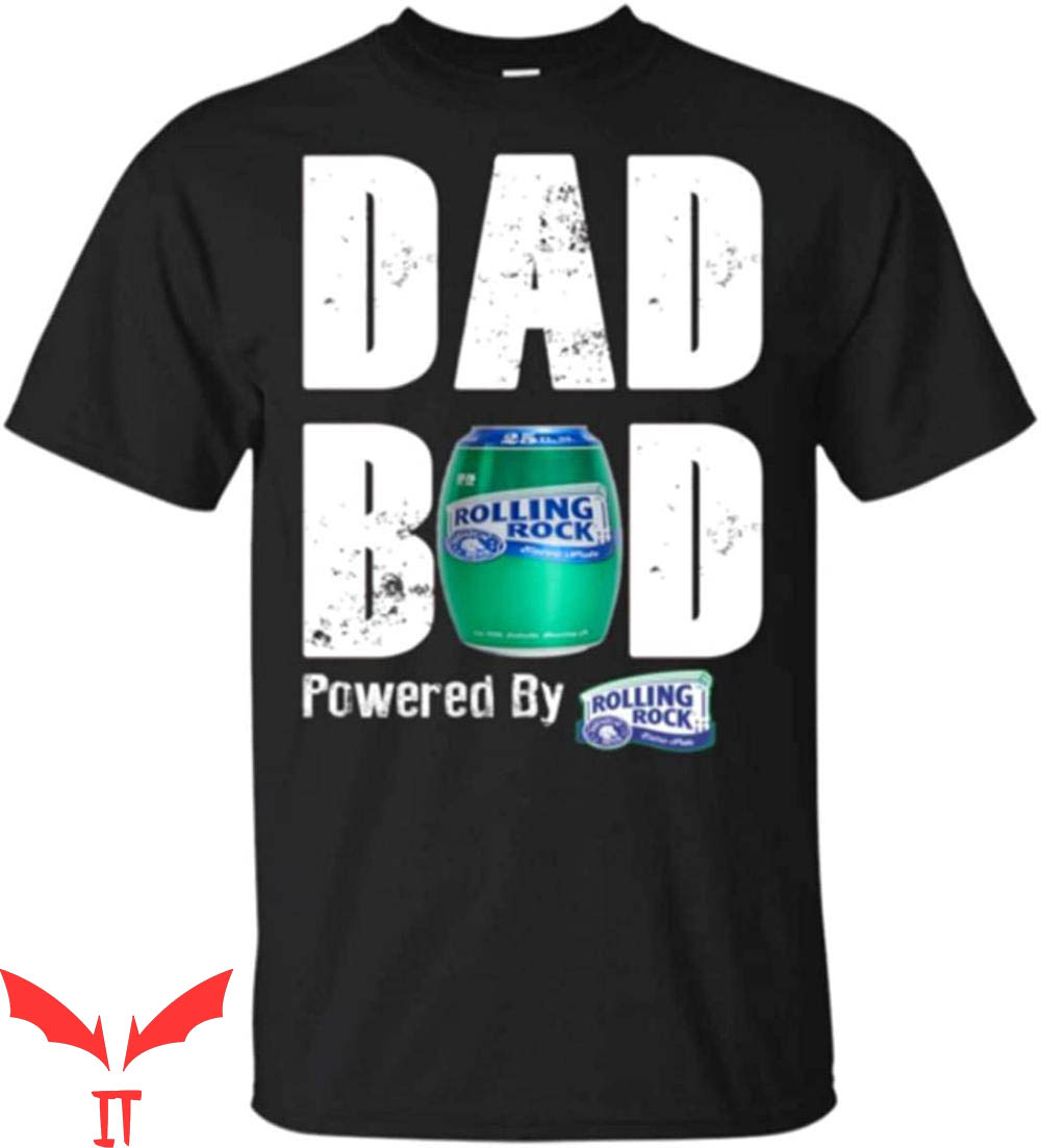 Rolling Rock T-Shirt Father’s Day Dad BOD Powered By Beer