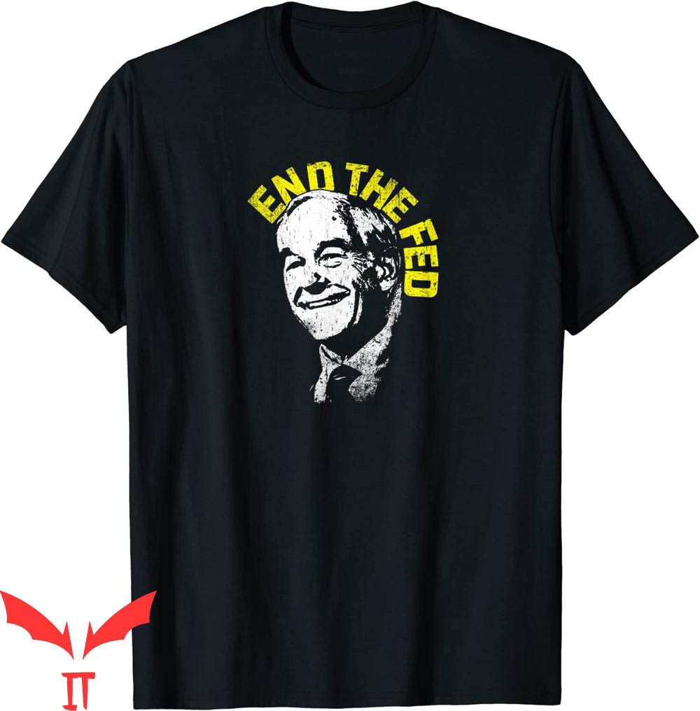 Ron Paul T-Shirt End The Fed Ron Paul Libertarian Republican Ron Paul T-Shirt End The Fed Ron Paul Libertarian Republican